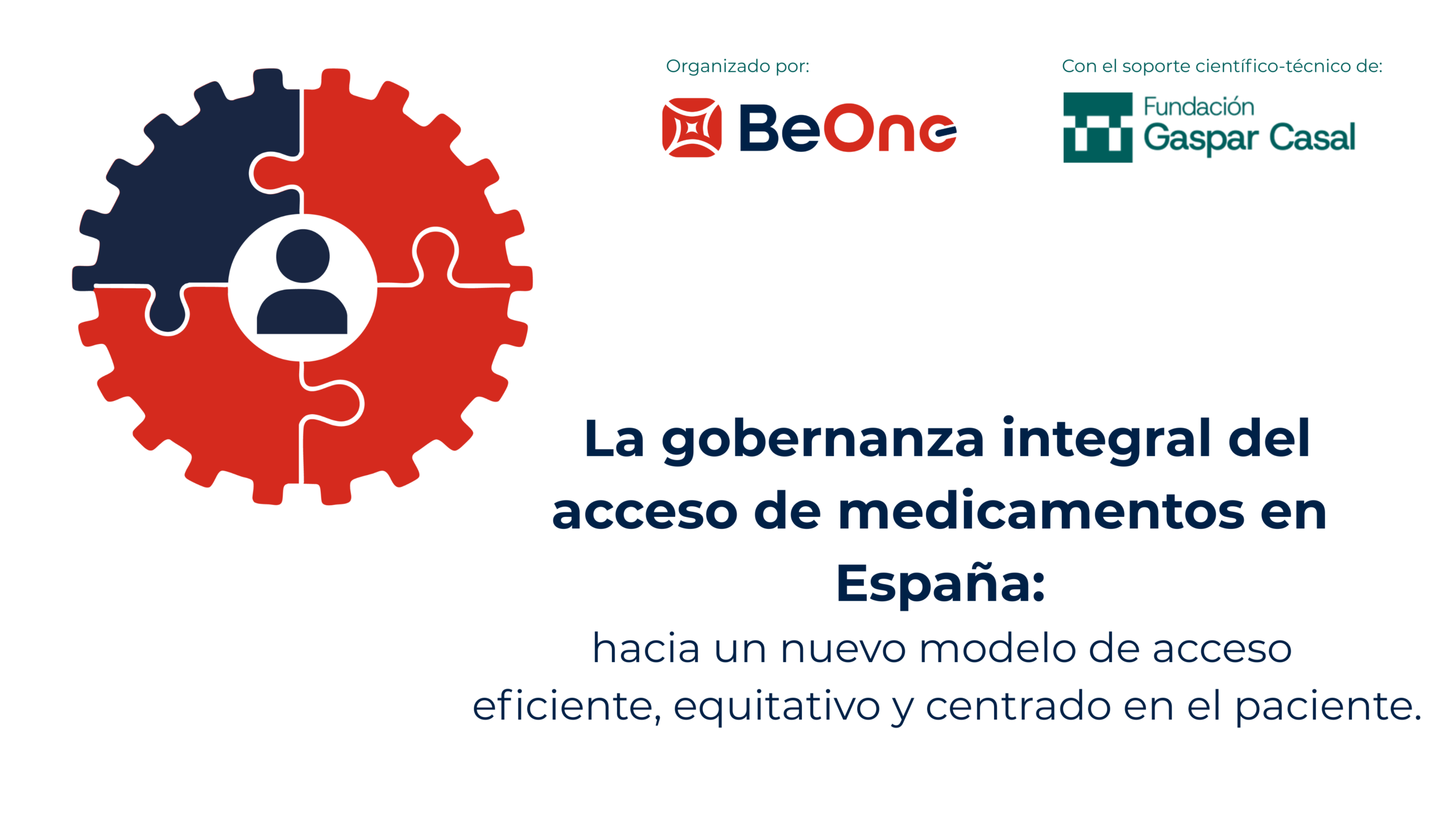 Presentación Pública "La gobernanza integral del acceso de medicamentos en España: hacia un nuevo modelo de acceso eficiente, equitativo y centrado en el paciente"