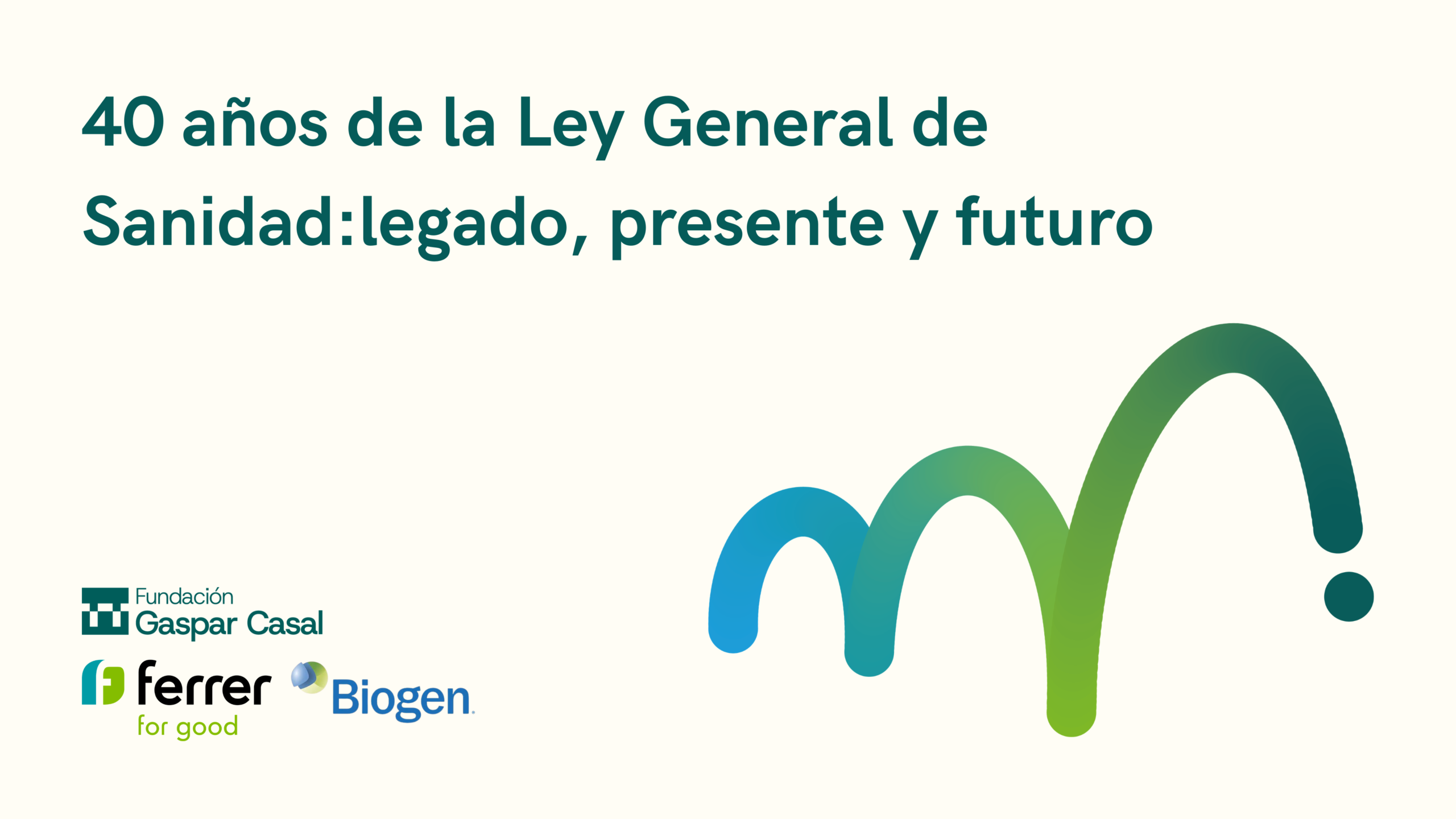 Jornada "40 años de la Ley General de Sanidad: legado, presente y futuro"